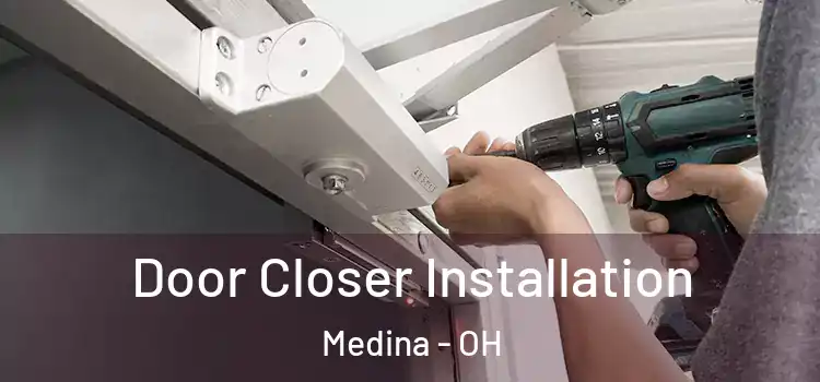 Door Closer Installation Medina - OH