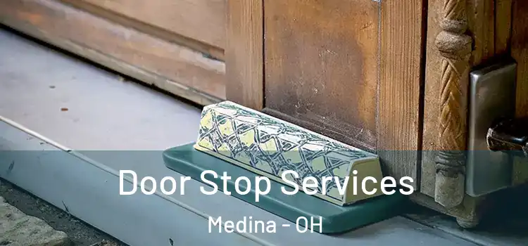 Door Stop Services Medina - OH