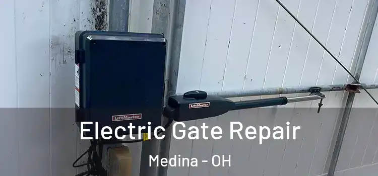 Electric Gate Repair Medina - OH