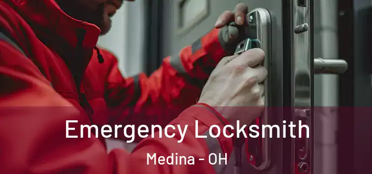 Emergency Locksmith Medina - OH
