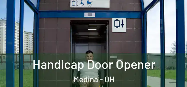 Handicap Door Opener Medina - OH
