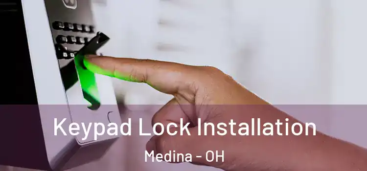 Keypad Lock Installation Medina - OH