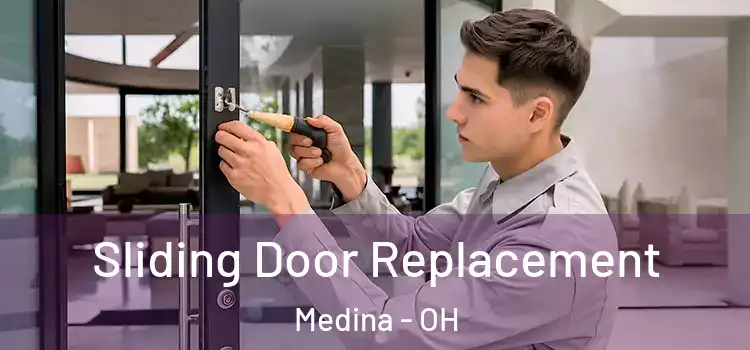 Sliding Door Replacement Medina - OH