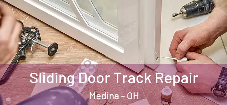 Sliding Door Track Repair Medina - OH