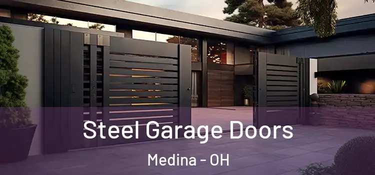 Steel Garage Doors Medina - OH